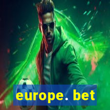 europe. bet