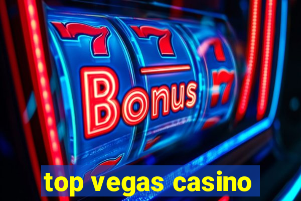 top vegas casino