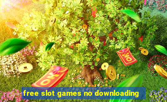 free slot games no downloading