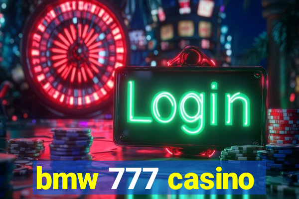 bmw 777 casino