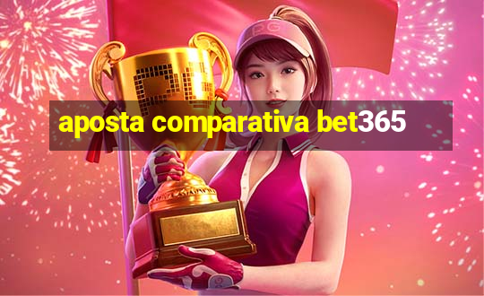 aposta comparativa bet365