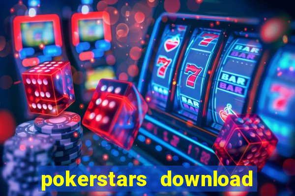 pokerstars download dinheiro real