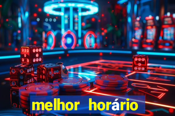 melhor horário para jogar fortune dragon a tarde