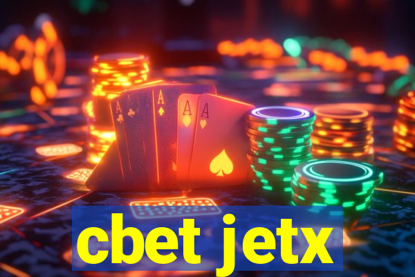 cbet jetx