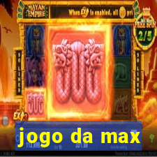 jogo da max