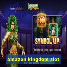 amazon kingdom slot