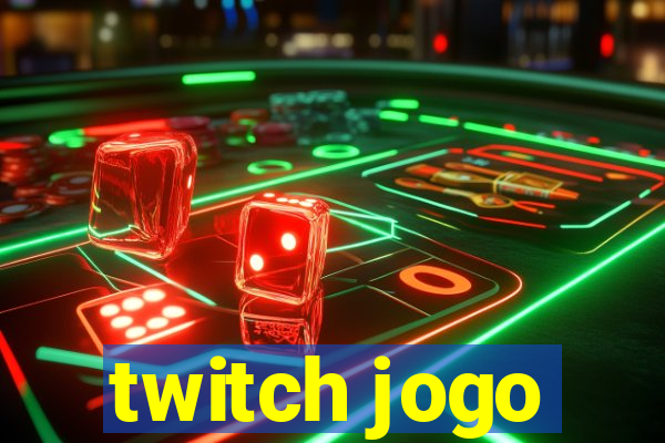 twitch jogo