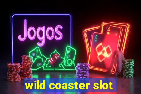 wild coaster slot