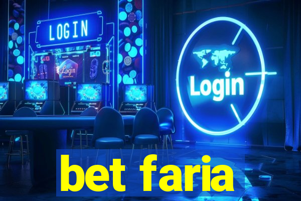 bet faria