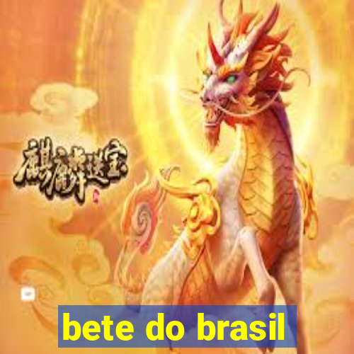 bete do brasil