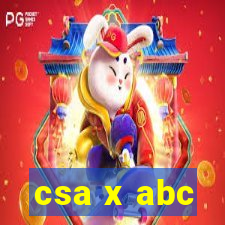 csa x abc