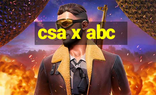 csa x abc