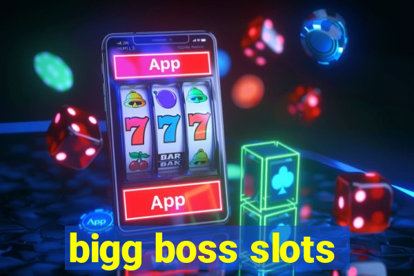 bigg boss slots