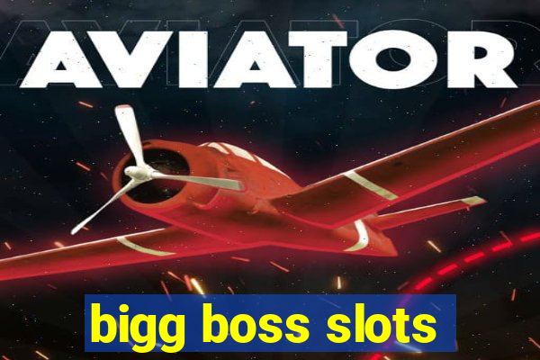 bigg boss slots