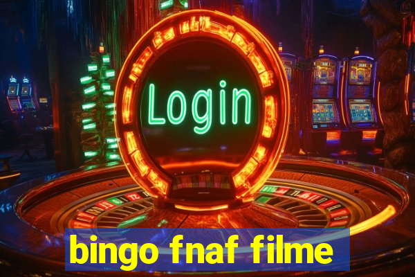 bingo fnaf filme