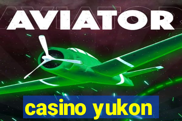 casino yukon