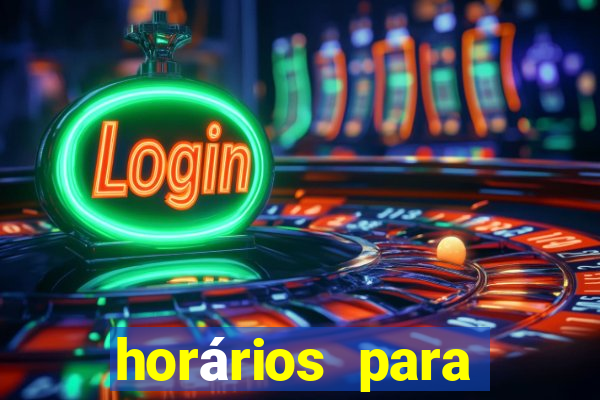 horários para jogar fortune tiger