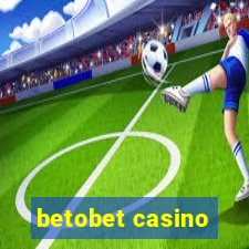 betobet casino