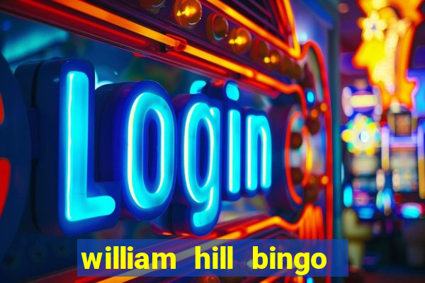 william hill bingo promo codes