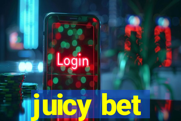 juicy bet