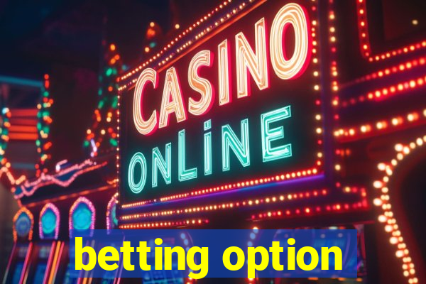 betting option