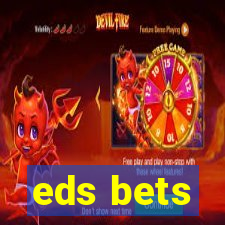 eds bets