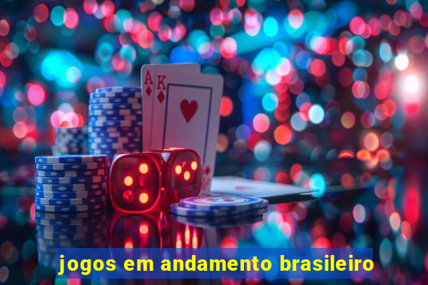 jogos em andamento brasileiro