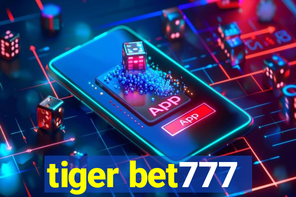 tiger bet777