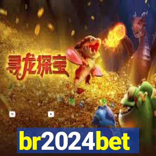 br2024bet