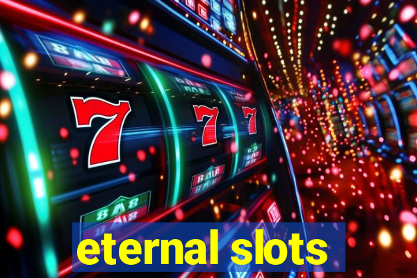 eternal slots