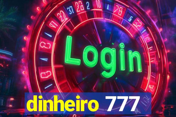 dinheiro 777