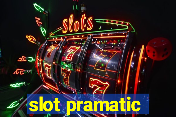 slot pramatic