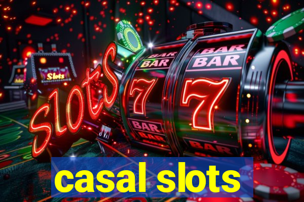 casal slots