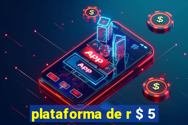 plataforma de r $ 5