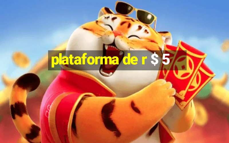 plataforma de r $ 5