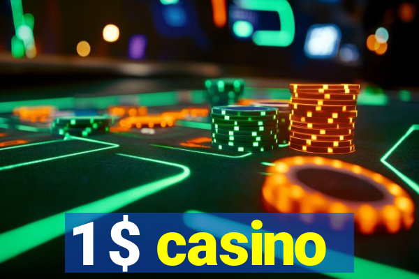 1 $ casino