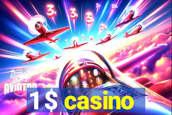 1 $ casino