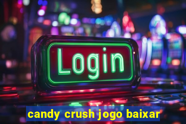 candy crush jogo baixar