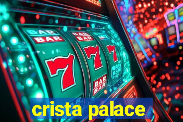 crista palace