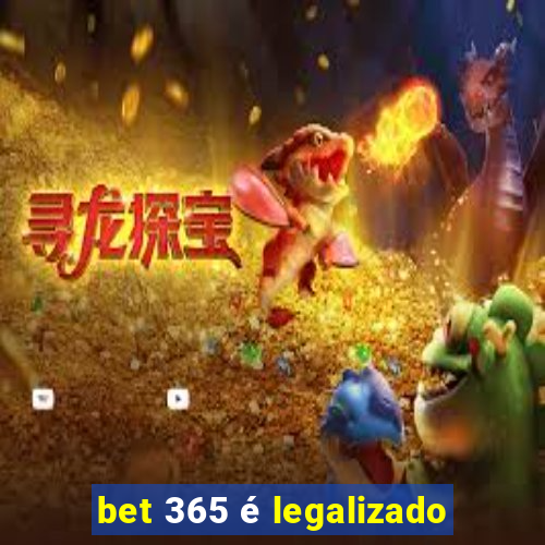 bet 365 é legalizado