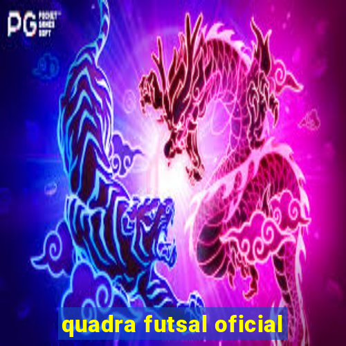 quadra futsal oficial