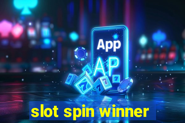 slot spin winner