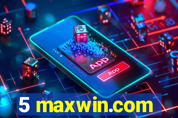 5 maxwin.com