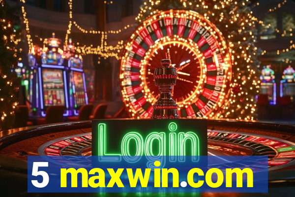 5 maxwin.com