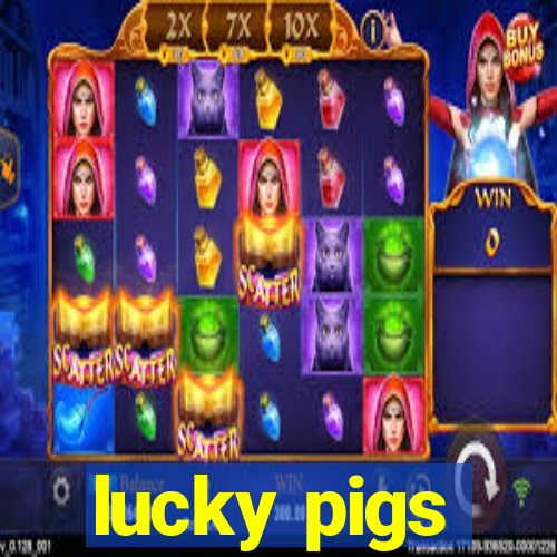 lucky pigs