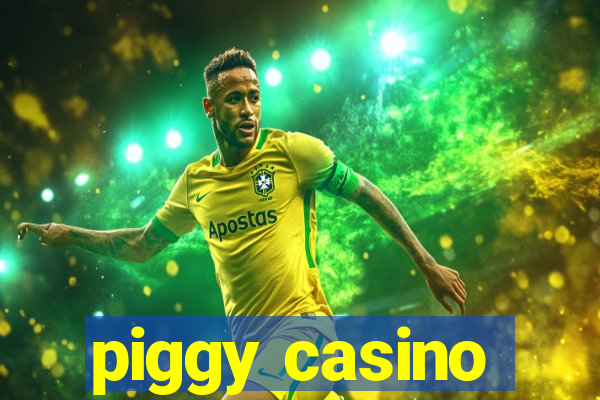 piggy casino