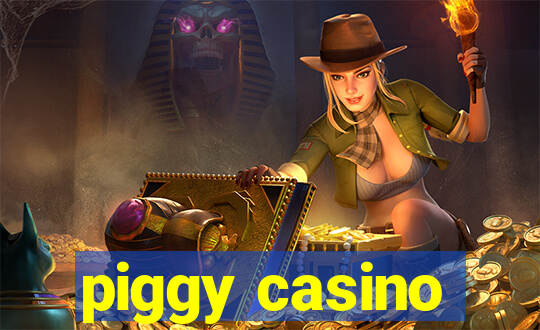 piggy casino