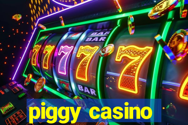 piggy casino