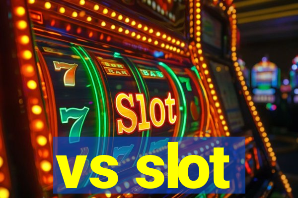 vs slot