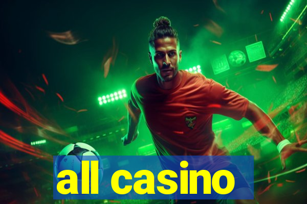 all casino